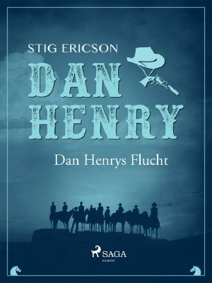 [Dan Henry 01] • Dan Henrys Flucht